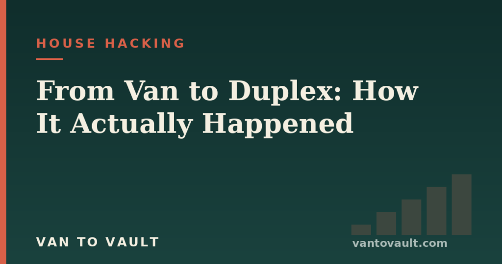 From Van to Duplex: How It Actually Happened — Van to Vault